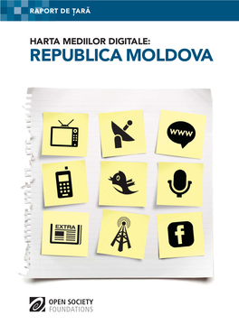 HARTA MEDIILOR DIGITALE: REPUBLICA MOLDOVA Harta Mediilor Digitale: Republica Moldova