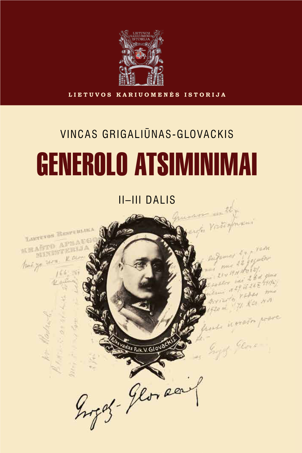 Generolo Atsiminimai Ii–Iii Dalis Ii–Iii Dalis Generolo Atsiminimai Atsiminimai Generolo