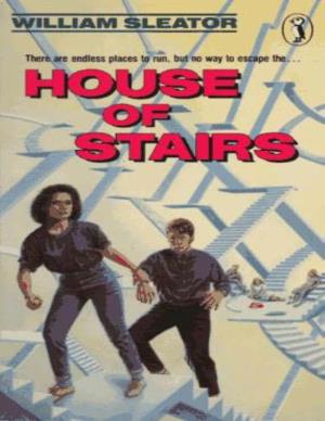 House of Stairs by William Sleator 1.0 - Scanned and Proofread 2008-01-22 ‘Never Get Anyhere at This Rate’ Is How It Is in the Hard Copy Table of Contents