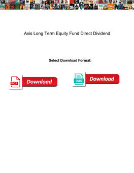 Axis Long Term Equity Fund Direct Dividend
