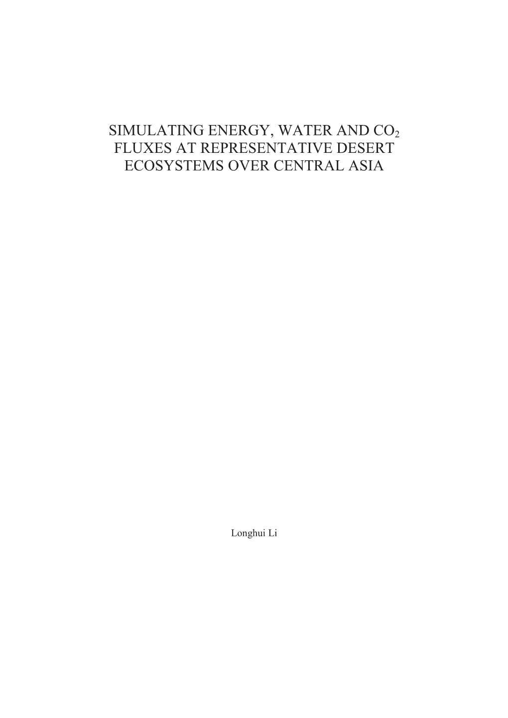 Simulating Energy, Water and Co2 Fluxes at Representative Desert Ecosystems Over Central Asia