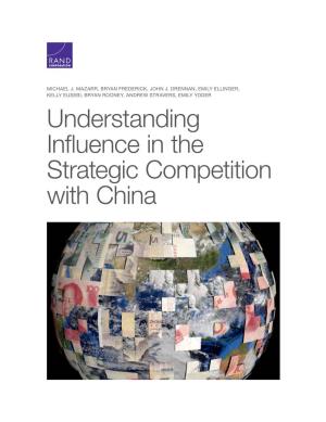 Understanding Influence in the Strategic Competition with China for More Information on This Publication, Visit