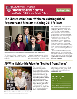AP Wins Goldsmith Prize for "Seafood from Slaves" the Shorenstein Center Welcomes Distinguished Reporters and Scholar