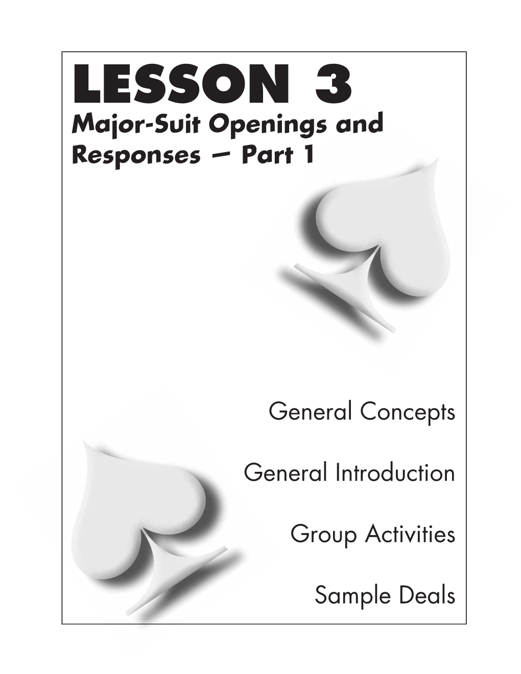 LESSON 3 Major-Suit Openings and Responses — Part 1