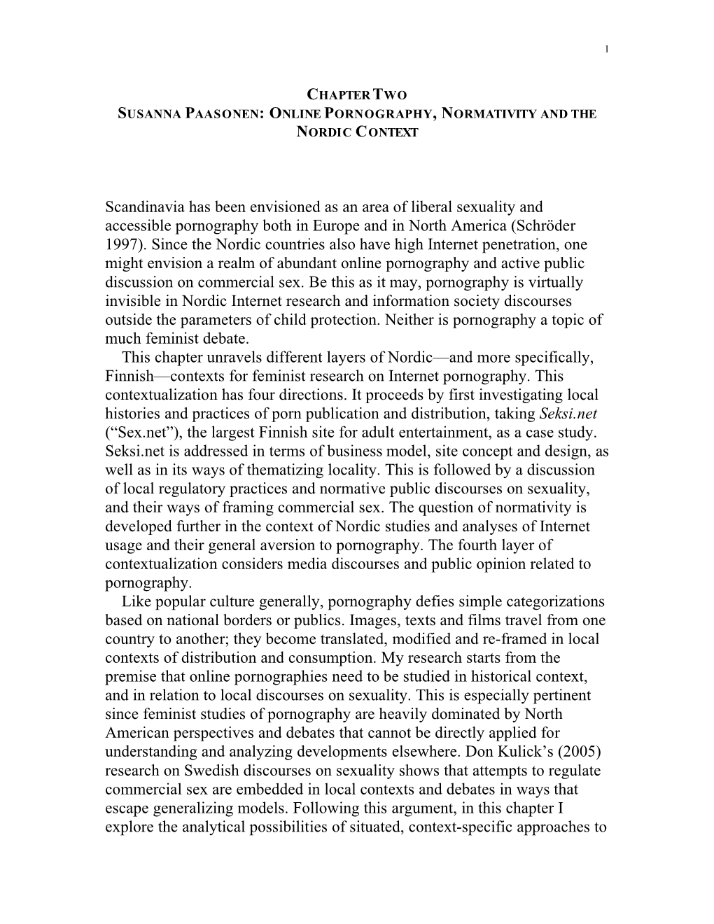 Scandinavia Has Been Envisioned As an Area of Liberal Sexuality and Accessible Pornography Both in Europe and in North America (Schröder 1997)