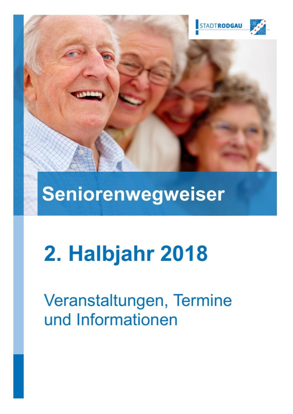 Inhaltsverzeichnis Wichtige Telefonnummern 3 Seniorenwegweiser Nachmittags in Rodgau (Seniorennachmittage) 5 Deutscher Diabetiker Bund 12 Bürgerhilfe Rodgau E.V
