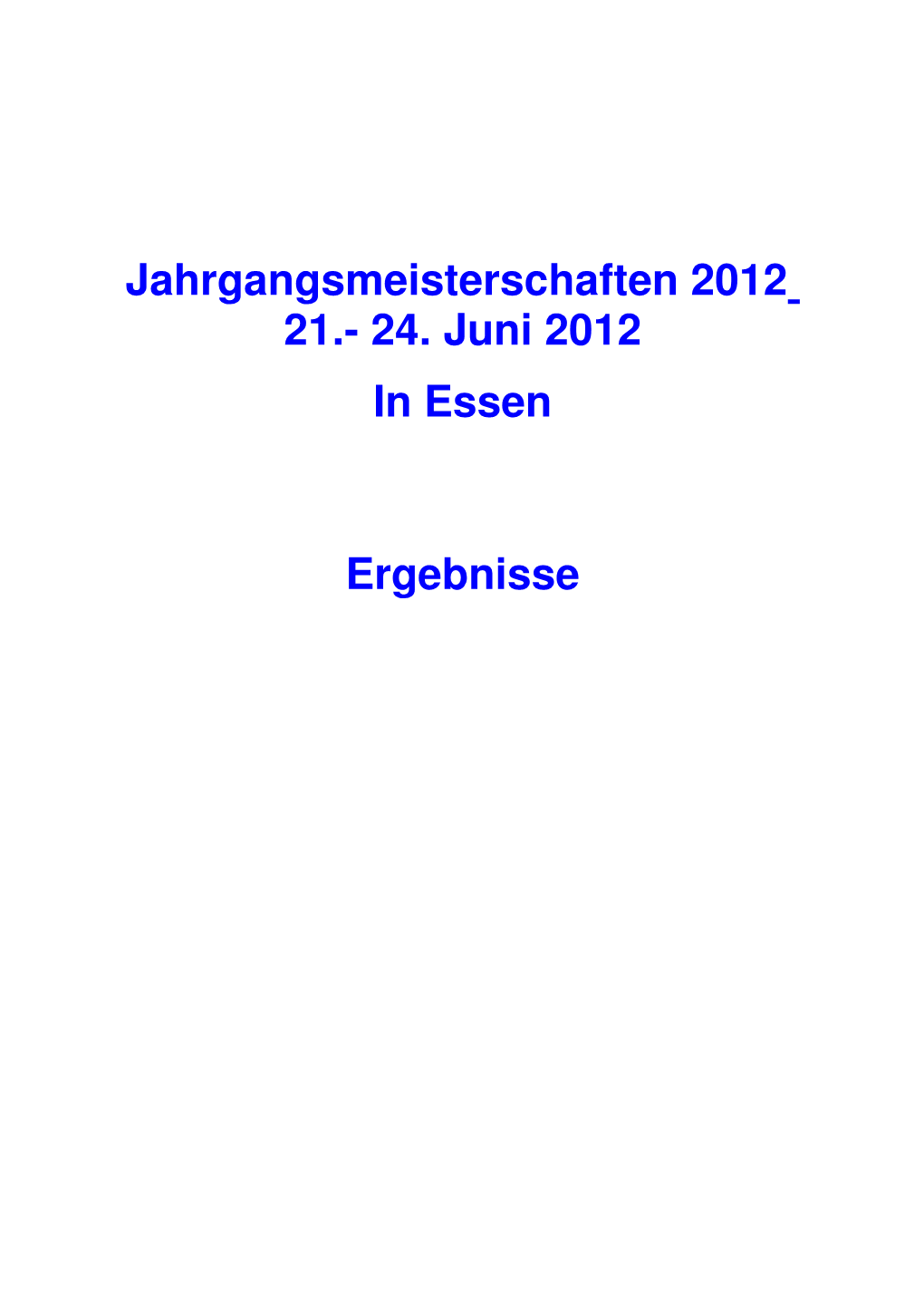 Jahrgangsmeisterschaften 2012 21.- 24