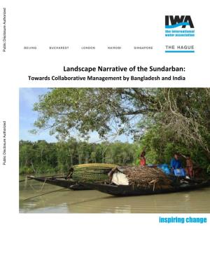 Landscape Narrative of the Sundarban: Towards Collaborative Management by Bangladesh and India Public Disclosure Authorized Public Disclosure Authorized