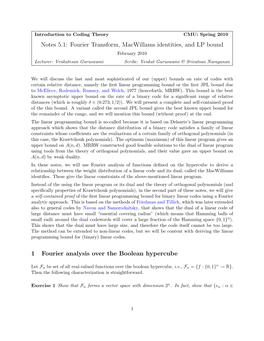 Notes 5.1: Fourier Transform, Macwillams Identities, and LP Bound February 2010 Lecturer: Venkatesan Guruswami Scribe: Venkat Guruswami & Srivatsan Narayanan
