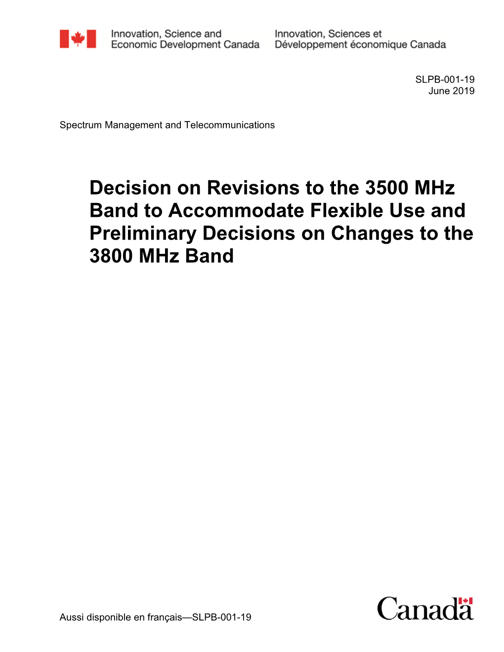 Decision on Revisions to the 3500 Mhz Band to Accommodate Flexible Use and Preliminary Decisions on Changes to the 3800 Mhz Band