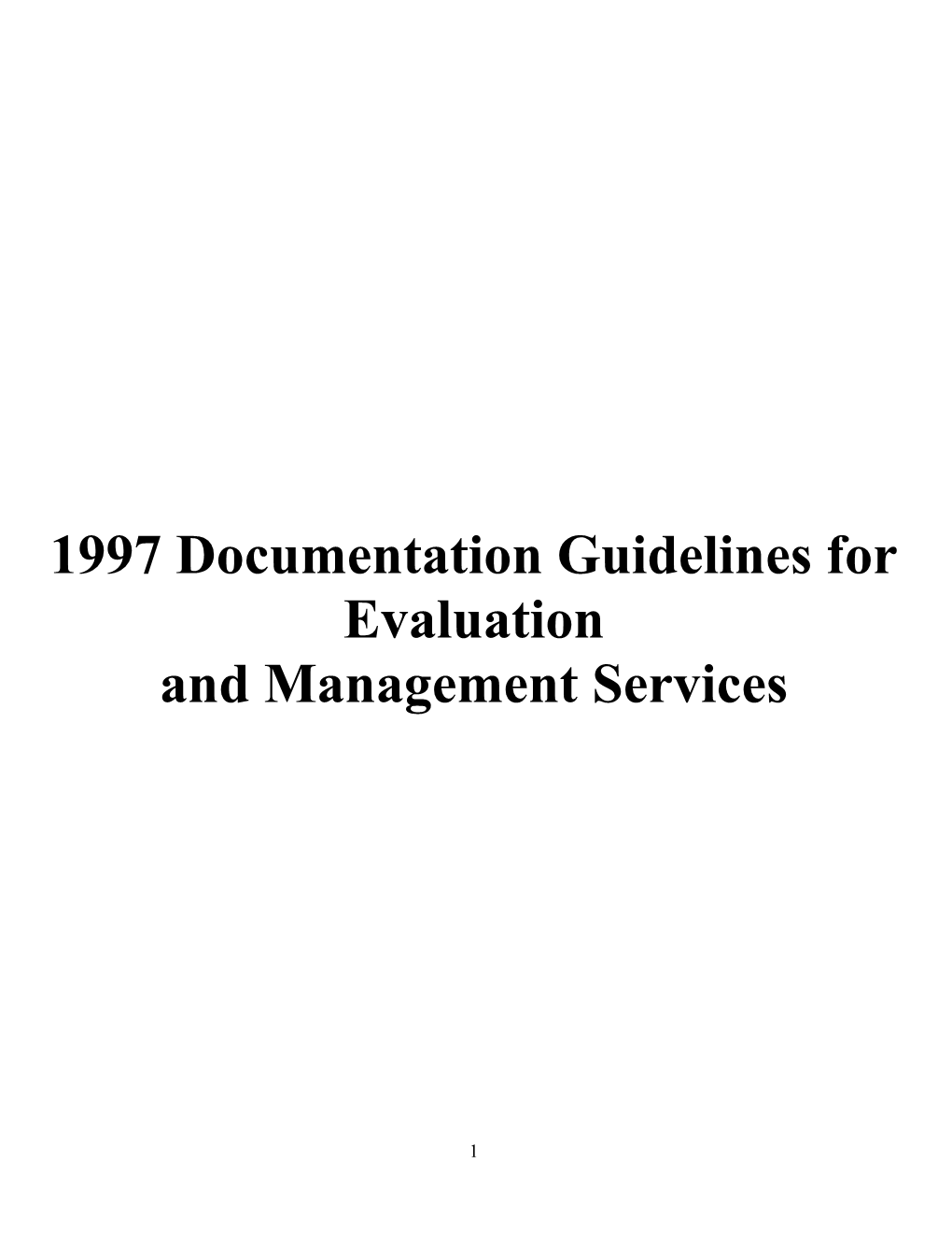 1997 Documentation Guidelines for Evaluation and Management Services