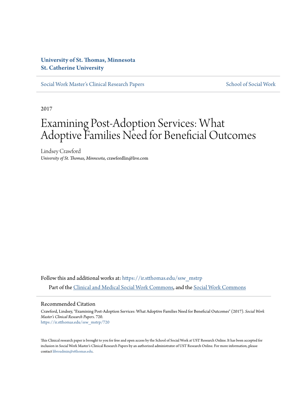 Examining Post-Adoption Services: What Adoptive Families Need for Beneficial Outcomes Lindsey Crawford University of St