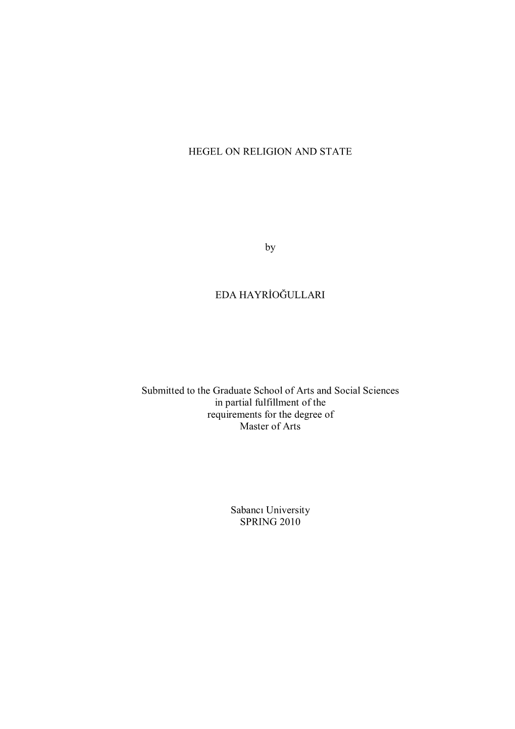 HEGEL on RELIGION and STATE by EDA HAYRİOĞULLARI Submitted to the Graduate School of Arts and Social Sciences in Partial Fulfi