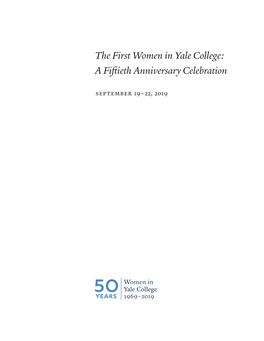 The First Women in Yale College: a Fiftieth Anniversary Celebration