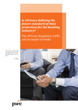 The Eprivacy Regulation (Epr) and Its Impact on Banks