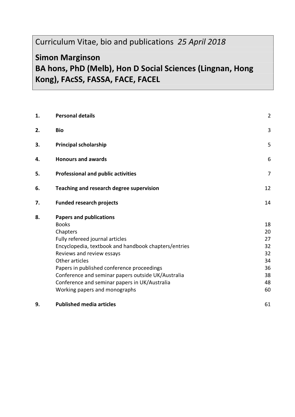 Curriculum Vitae, Bio and Publications 25 April 2018 Simon Marginson BA
