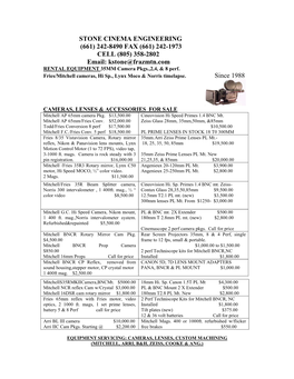 STONE CINEMA ENGINEERING (661) 242-8490 FAX (661) 242-1973 CELL (805) 358-2802 Email: Kstone@Frazmtn.Com RENTAL EQUIPMENT 35MM Camera Pkgs.,2,4, & 8 Perf