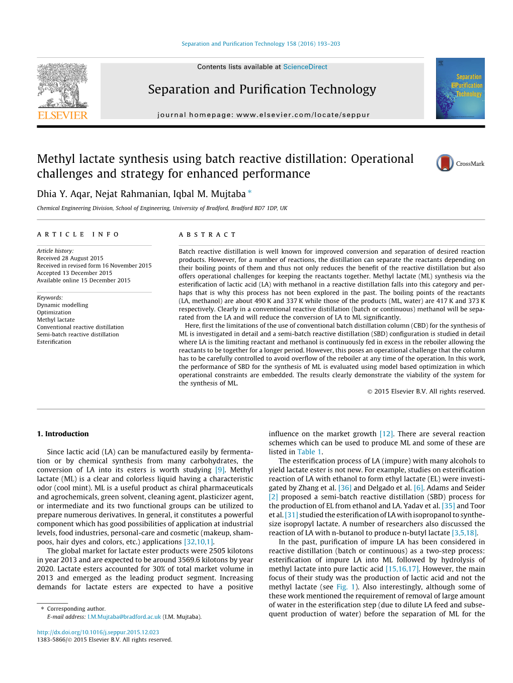 Methyl Lactate Synthesis Using Batch Reactive Distillation: Operational Challenges and Strategy for Enhanced Performance ⇑ Dhia Y