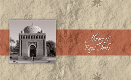 History of Royal Tombs Though Many Buildings Survive to Exhibit This Style, There Are Not Many Tombs Among Them