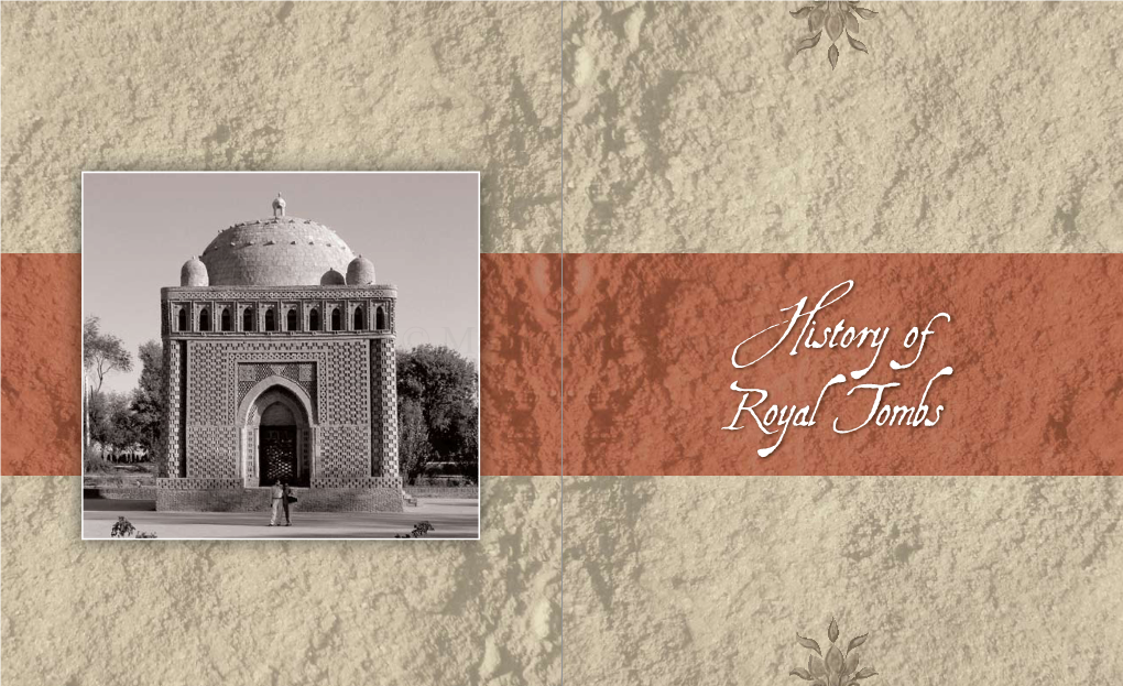 History of Royal Tombs Though Many Buildings Survive to Exhibit This Style, There Are Not Many Tombs Among Them