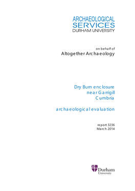 Altogether Archaeology Dry Burn Enclosure Near Garrigill Cumbria