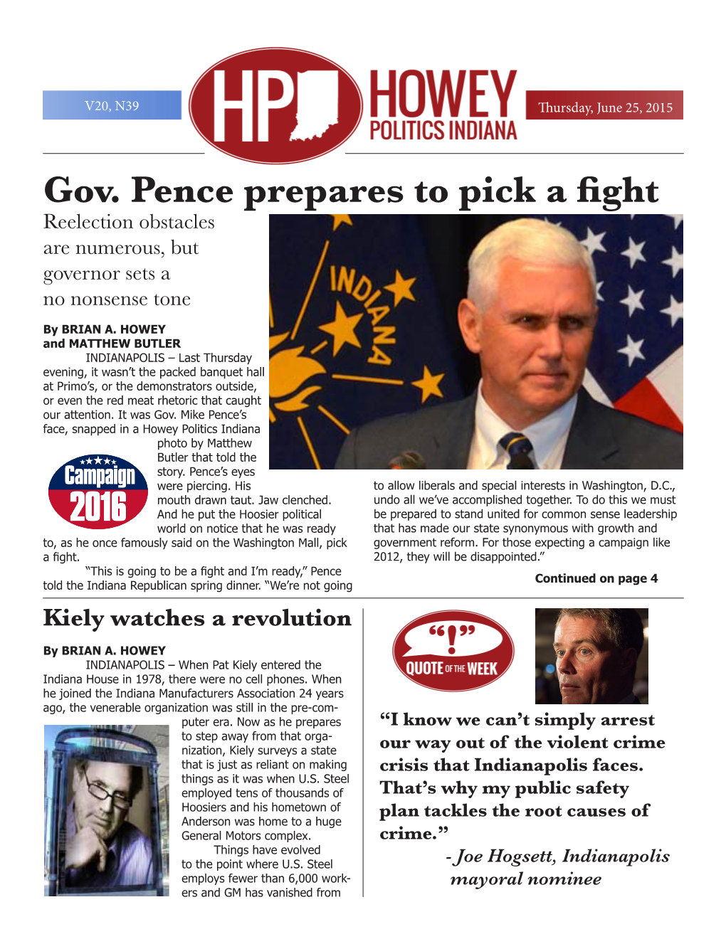 Gov. Pence Prepares to Pick a Fight Reelection Obstacles Are Numerous, but Governor Sets a No Nonsense Tone by BRIAN A