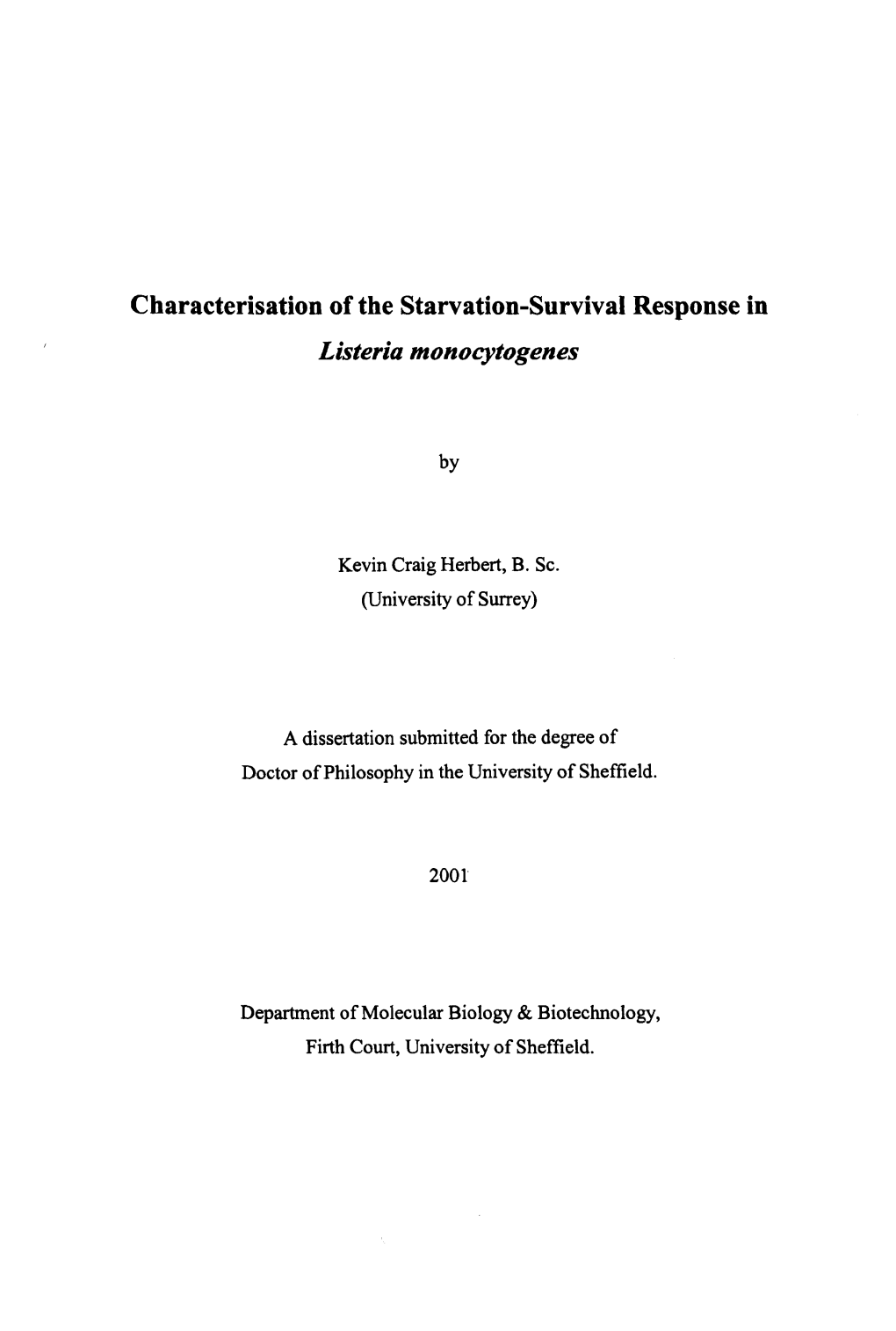 Characterisation of the Starvation-Survival Response in Listeria Monocytogenes