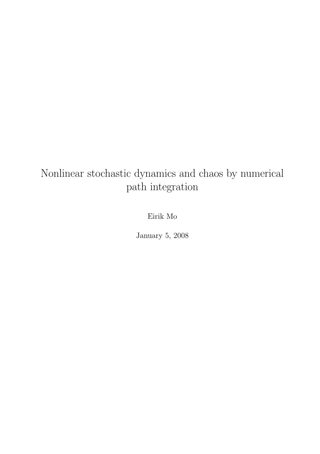 Nonlinear Stochastic Dynamics and Chaos by Numerical Path Integration