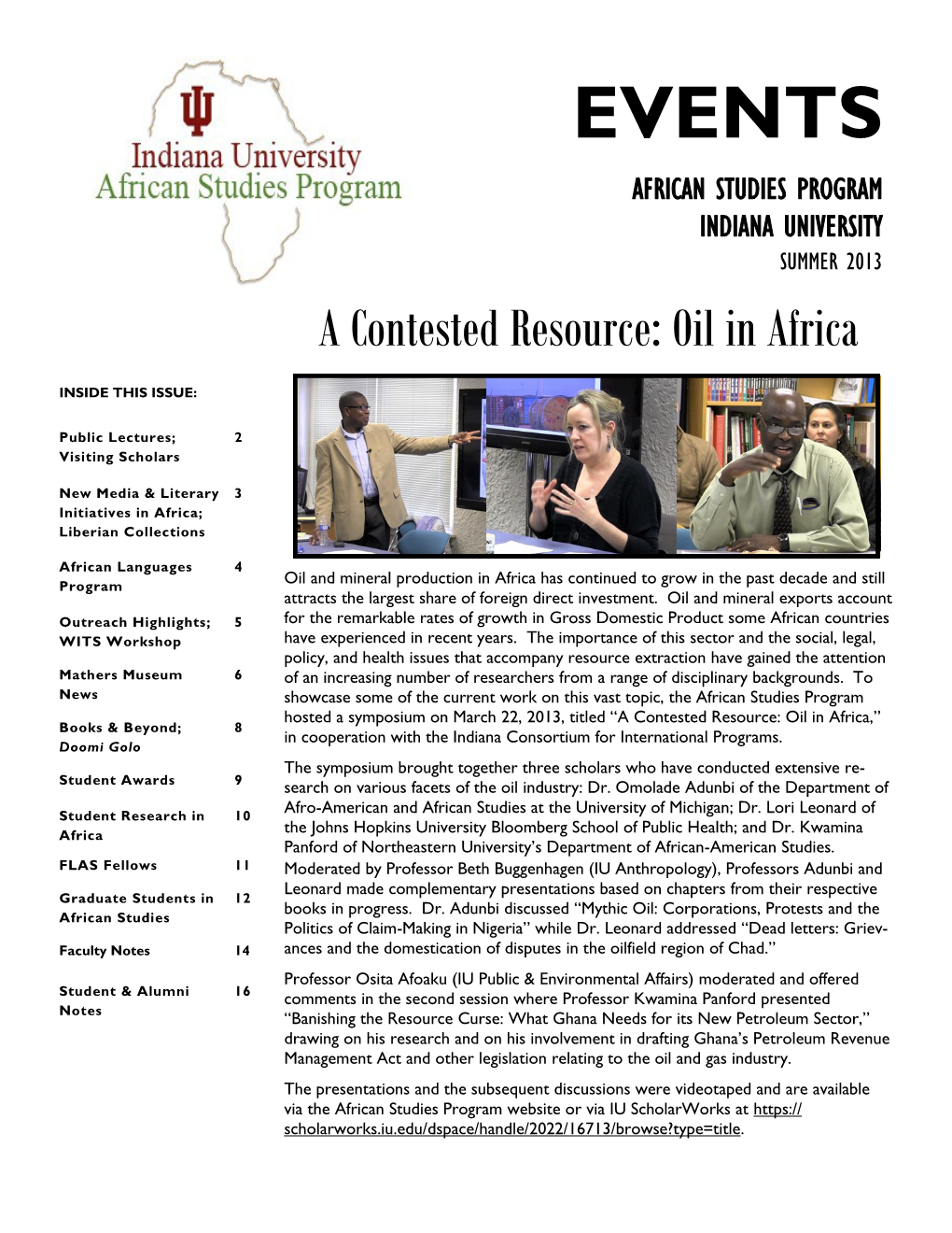 EVENTS AFRICAN STUDIES PROGRAM INDIANA UNIVERSITY SUMMER 2013 a Contested Resource: Oil in Africa