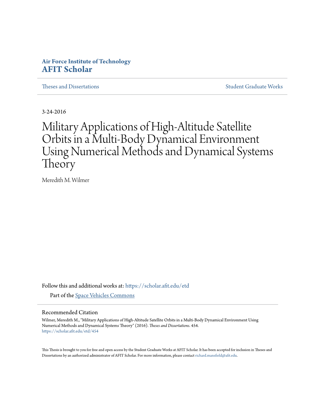 Military Applications of High-Altitude Satellite Orbits in a Multi-Body Dynamical Environment Using Numerical Methods and Dynamical Systems Theory Meredith M