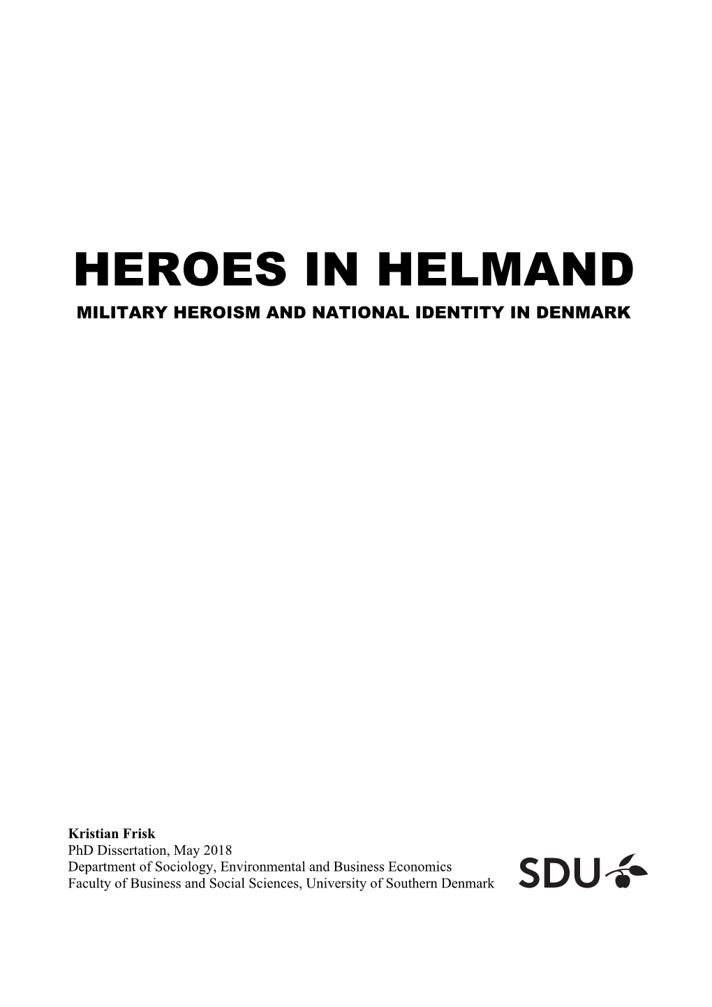 Heroes in Helmand Military Heroism and National Identity in Denmark