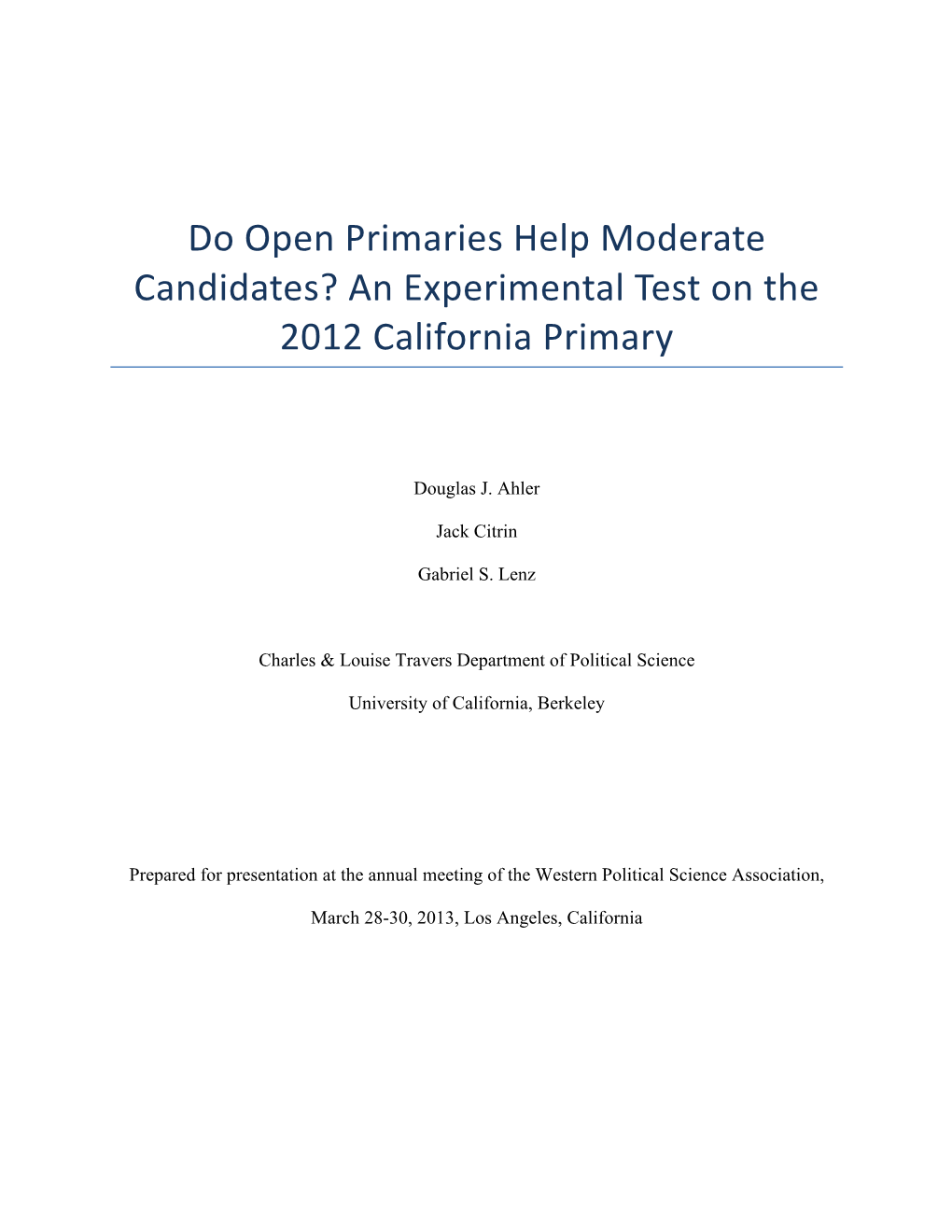 Do Open Primaries Help Moderate Candidates? an Experimental Test on the 2012 California Primary
