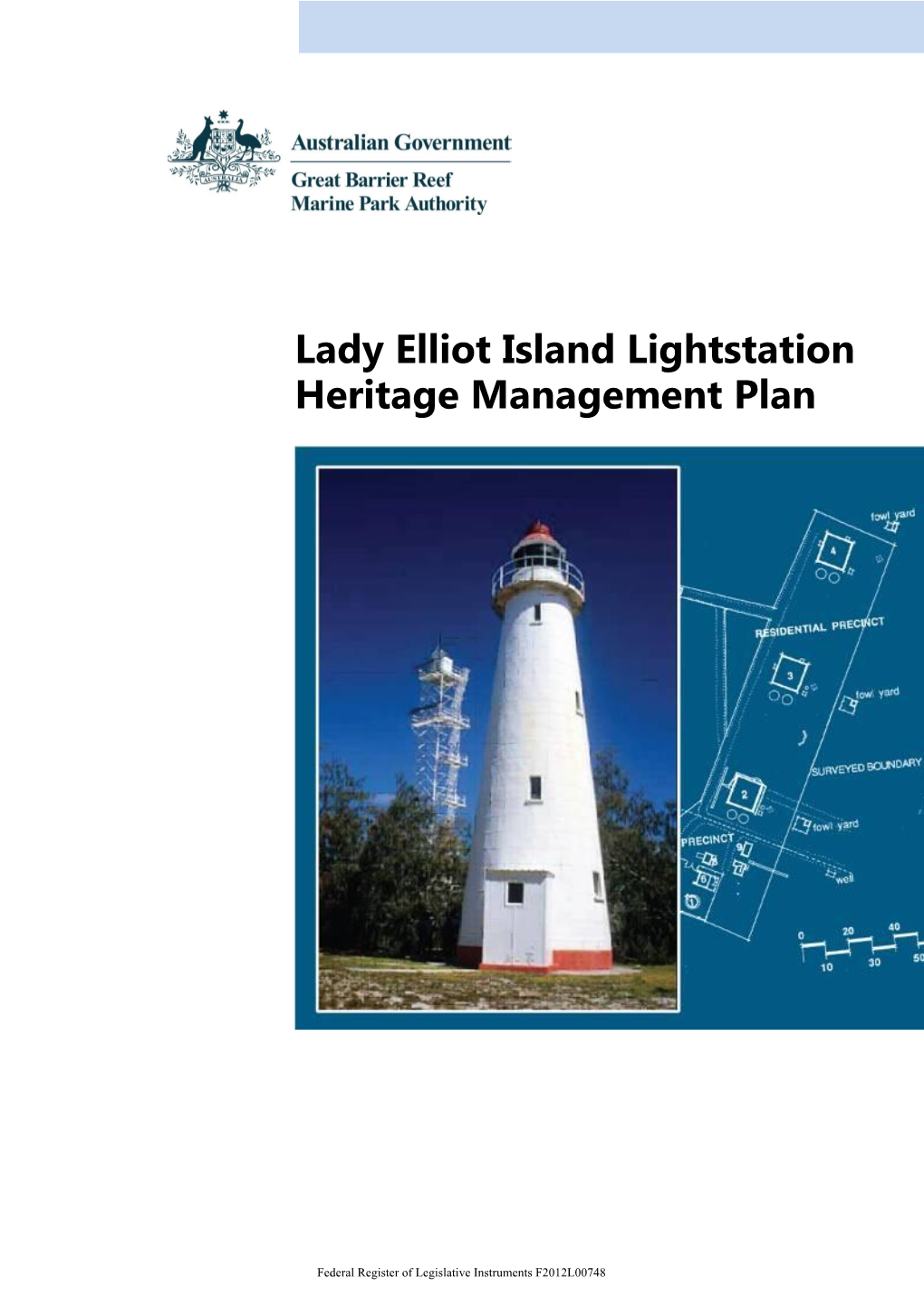 Lady Elliot Island Lightstation Heritage Management Plan [Electronic Resource] / Great Barrier Reef Marine Park Authority