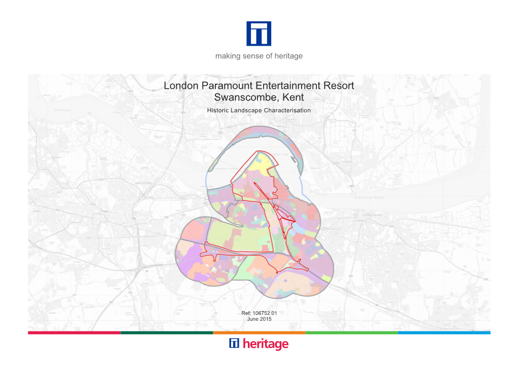 London Paramount Entertainment Resort Swanscombe, Kent Historic Landscape Characterisation