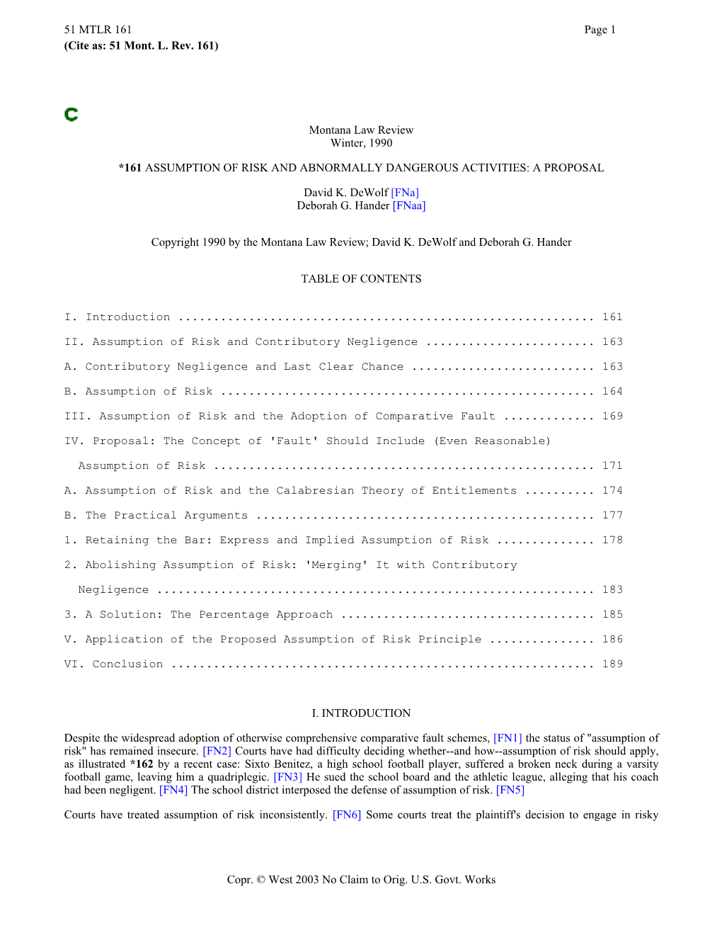 Montana Law Review Winter, 1990 *161 ASSUMPTION of RISK AND