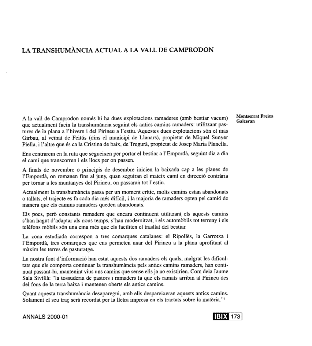 G,9'C'lfnst Freixa Que Actualment Facin La Transhumincia Seguint Els Antics Camins Ramaders: Utilitzant Pas- Tures De La Plana a L'hivem I Del Pirineu a I'estiu