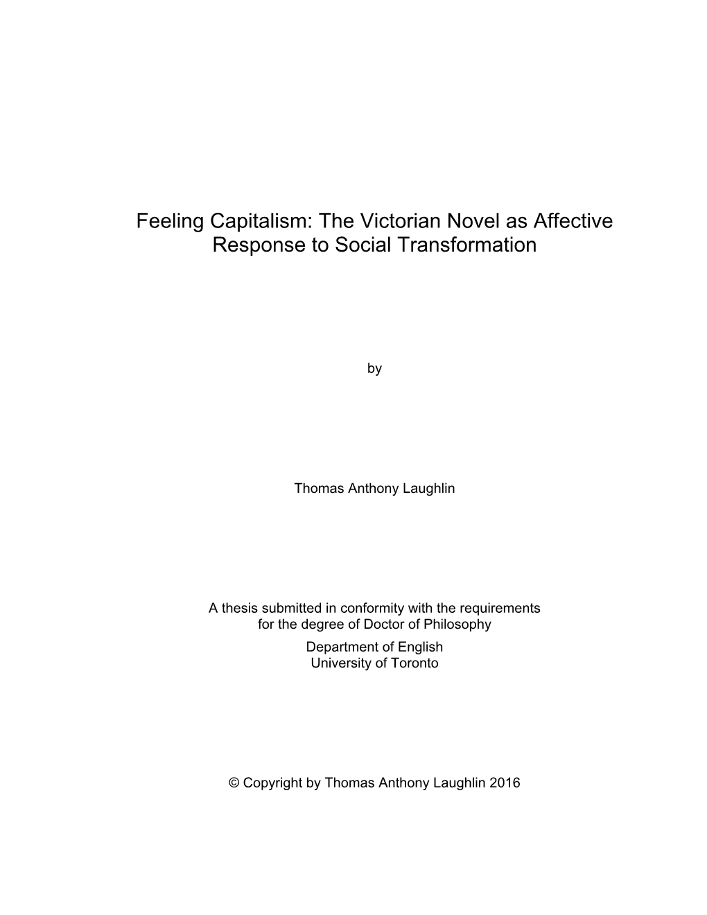 Feeling Capitalism: the Victorian Novel As Affective Response to Social Transformation