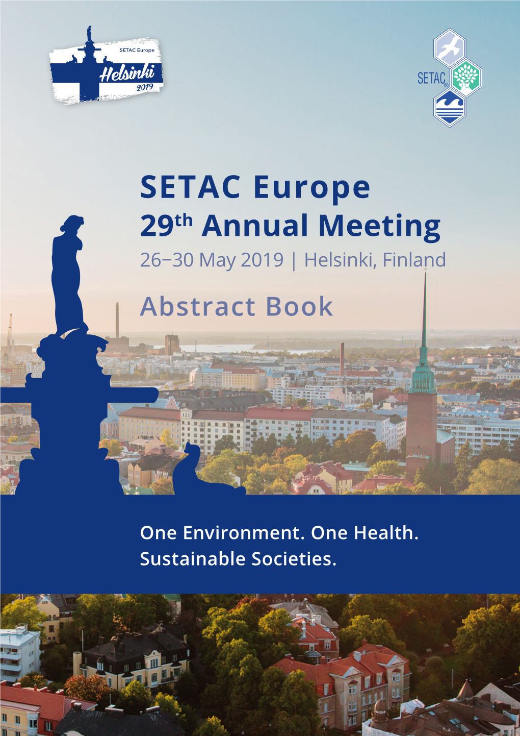 SETAC Europe 29Th Annual Meeting 26−30 May 2019 | Helsinki, Finland Abstract Book