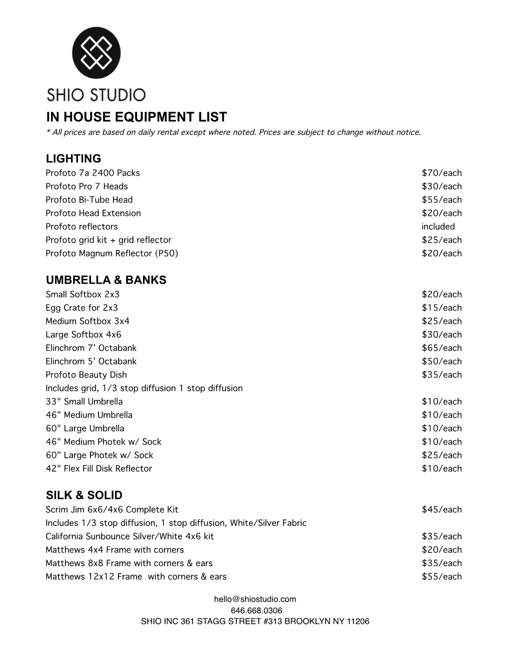 IN HOUSE EQUIPMENT LIST * All Prices Are Based on Daily Rental Except Where Noted