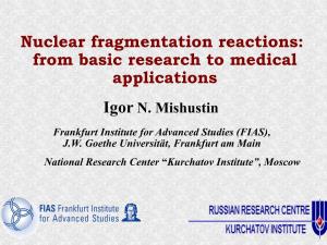 Nuclear Fragmentation Reactions: from Basic Research to Medical Applications Igor N