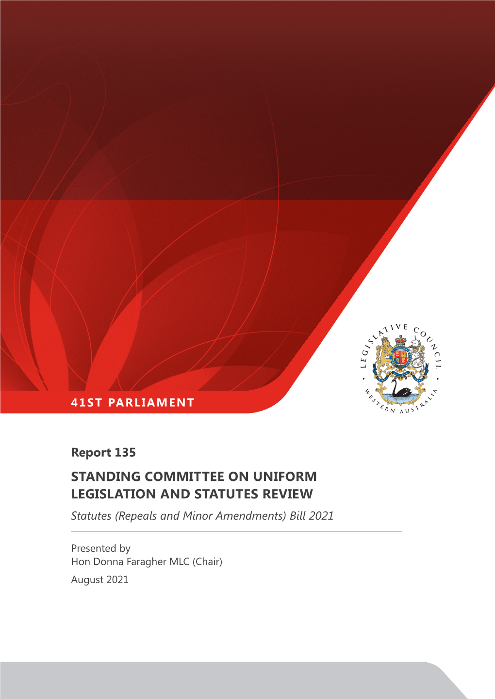 STANDING COMMITTEE on UNIFORM LEGISLATION and STATUTES REVIEW Statutes (Repeals and Minor Amendments) Bill 2021