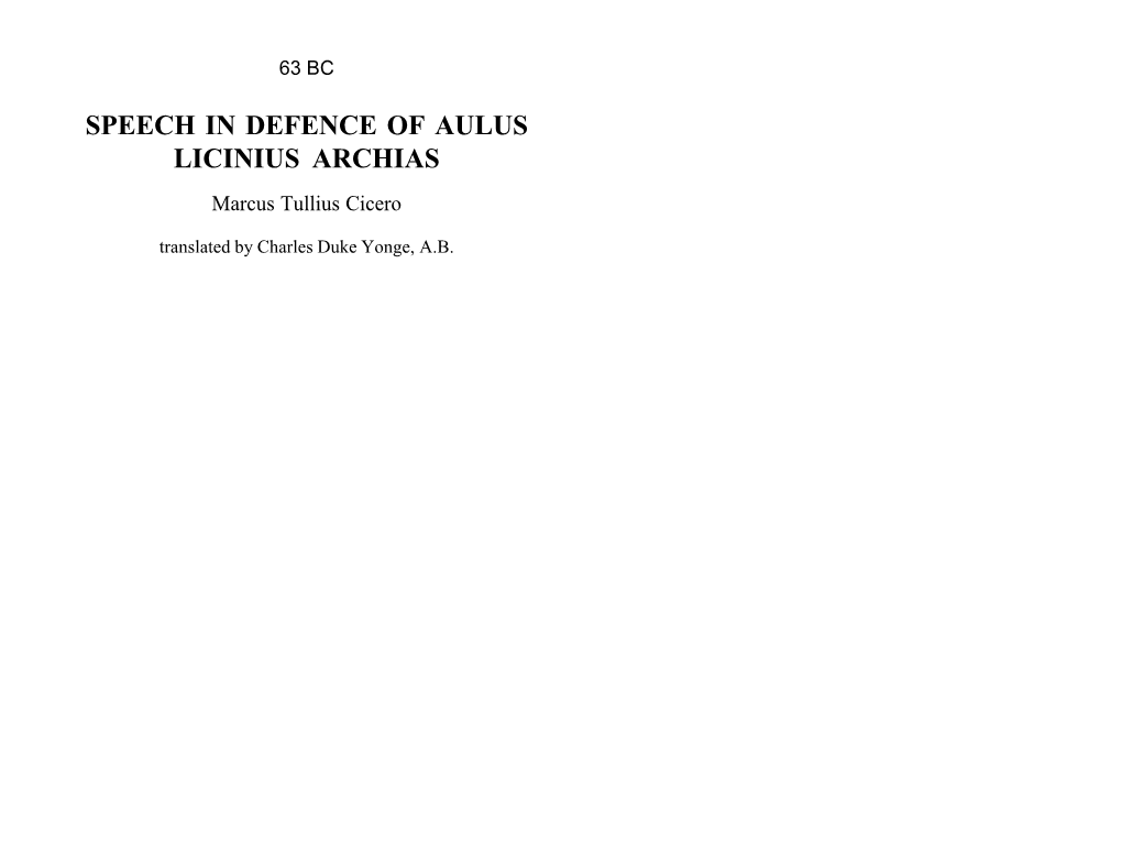 SPEECH in DEFENCE of AULUS LICINIUS ARCHIAS Marcus Tullius Cicero