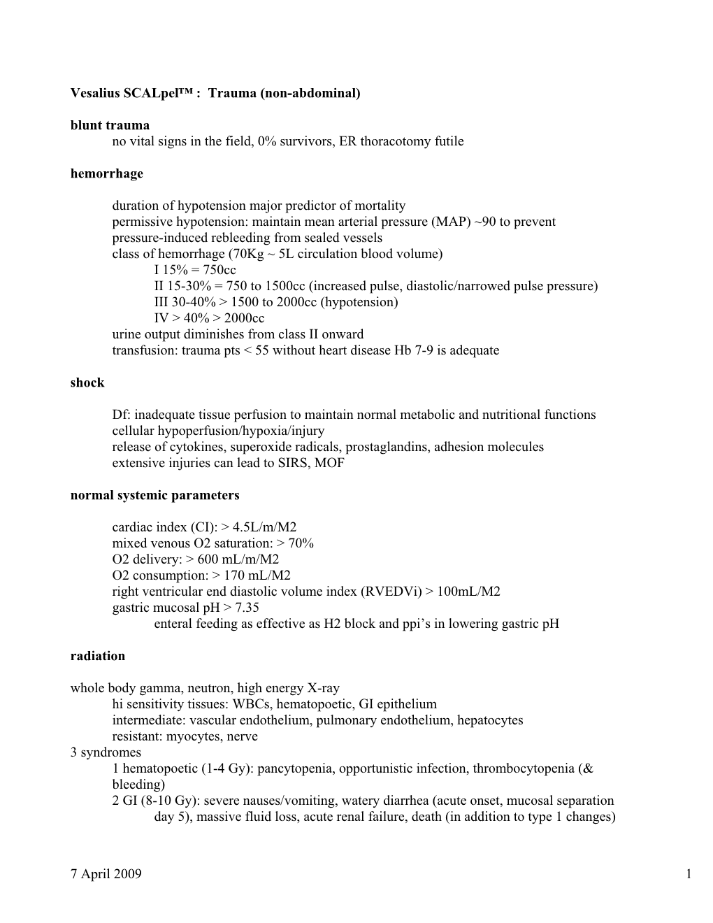 Trauma (Non-Abdominal) Blunt Trauma No Vital Signs in the Field, 0% Survivors, ER Thoracotomy Futile Hemorrhage