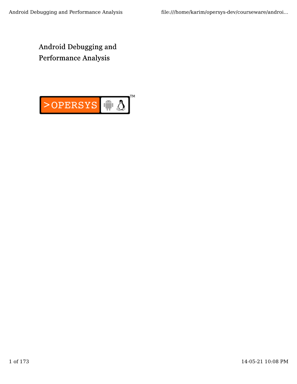 Android Debugging and Performance Analysis ﬁle:///Home/Karim/Opersys-Dev/Courseware/Androi