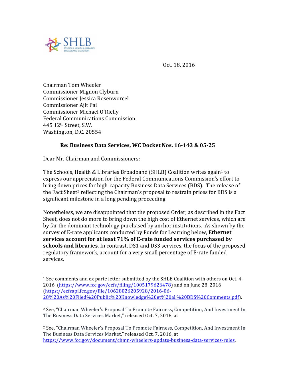 Oct. 18, 2016 Chairman Tom Wheeler Commissioner Mignon Clyburn Commissioner Jessica Rosenworcel Commissioner Ajit Pai Commi