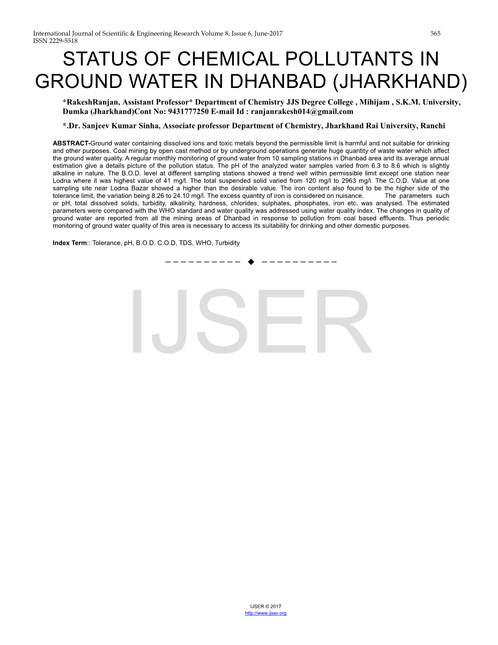 STATUS of CHEMICAL POLLUTANTS in GROUND WATER in DHANBAD (JHARKHAND) *Rakeshranjan, Assistant Professor* Department of Chemistry JJS Degree College , Mihijam , S.K.M