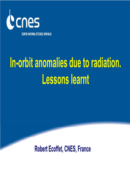 In-Orbit Anomalies Due to Radiation. Lessons Learnt