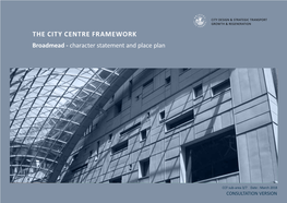 THE CITY CENTRE FRAMEWORK Broadmead - Character Statement and Place Plan