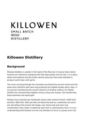 Killowen Distillery Background