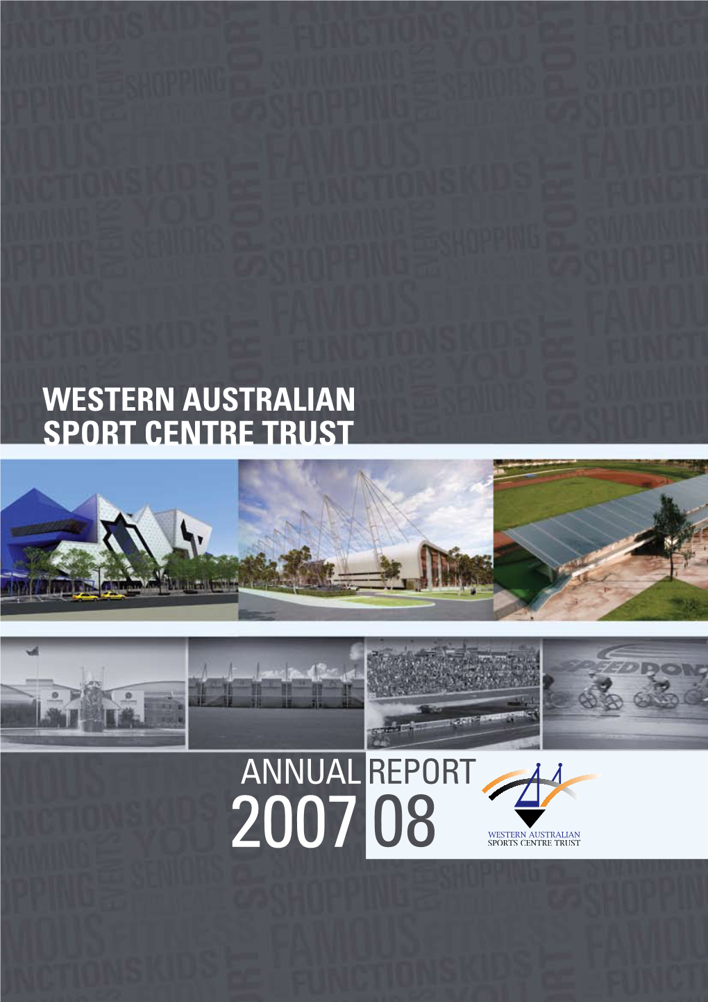 Annual Report 2007 08 Wa Sports Centre Trust